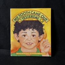 My Tooth Came Out Yesterday By Leo Fantini Curriculum Associates book #4481 - $6.00
