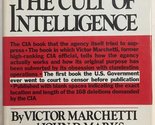 The CIA and the Cult of Intelligence [Hardcover] Victor Marchetti and Jo... - £53.24 GBP