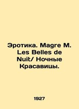 Erotica. Magre M. Les Belles de Nuit. In French (ask us if in doubt)/Erotika. Ma - £1,879.06 GBP