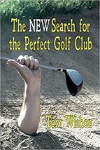 Brand New Tom Wishon Golf Book. The New Search For The Perfect Golf Club. - £23.67 GBP