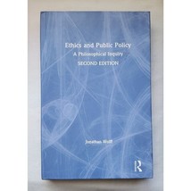 Ethics and Public Policy: A Philosophical Inquiry by Wolff, Jonathan - $40.39