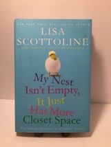 My Nest Isn&#39;t Empty, It Just Has More Closet Space : The Amazing Adventures of a - £2.96 GBP