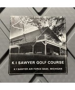 K I Sawyer Golf Course Scorecard Air Force Base MI Pre Owned Unused 1970s - $12.32 CAD