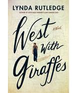 West with Giraffes: A Novel [Paperback] Rutledge, Lynda - £6.96 GBP