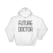 Future Doctor : Gift Hoodie Profession Occupation Work Grad - £28.31 GBP