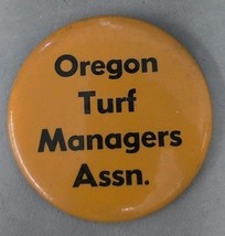 Vintage Pinback Button Oregon Turf Managers Association Convention Adver... - $12.86