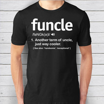 Mens Funcle Definition T-shirt - Another Term of Uncle, Just Way Cooler - Funny  - £15.99 GBP