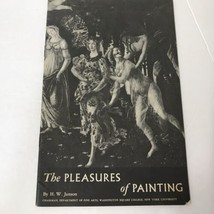 The Pleasures of Painting by H.W. Janson Art Appreciation Course Lesson One 1953 - £14.78 GBP