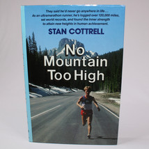 SIGNED No Mountain Too High By Stan Cottrell HC Book w/DJ Ultra Distance... - $17.34