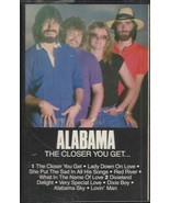 Alabama - The Closer You Get  - £3.92 GBP