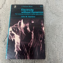Electricity Without Dynamos Technology Paperback Book by John W. Gardner 1963 - £10.95 GBP