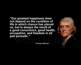 Thomas Jefferson &quot;Our Greatest Happiness Does Not...&quot; Quote Photo Various Sizes - £3.87 GBP+