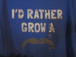 Nwt - I&#39;d Rather Grow A Mustache Blue Adult Size Xl Short Sleeve Tee - £4.01 GBP