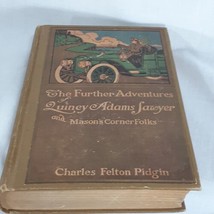 The Further Adventures Of Quincy Adams Sawyer Charles Pidgin 1909 Hardcover Book - £29.04 GBP