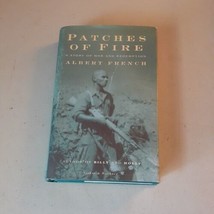 SIGNED Patches of Fire: A Story of War and Redemption Albert French (HC, 1997) - £19.77 GBP