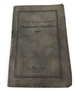 Lettie Austin Smith&#39;s Elocutionary Selections First Edition 1924 Byron J... - $76.18