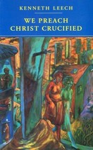 We Preach Christ Crucified: The Proclamation of the Cross in a Dark Age ... - $1.49