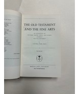 The Old Testament and the Fine Arts 1954 Cynthia Pearl Maus Good - £13.50 GBP