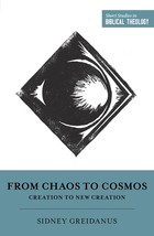 From Chaos to Cosmos: Creation to New Creation (Short Studies in Biblica... - £8.62 GBP