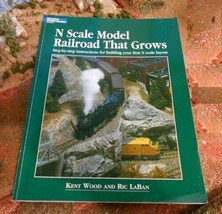 Book: N Scale Model Railroad that Grows, Kent Wood 1996; Vintage Train - £11.74 GBP