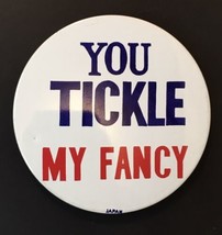 Vtg You Tickle My Fancy Sexual Revolution Lapel Pinback Button Pin 60s 70s - £14.85 GBP