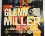 The Authentic Sound of Glenn Miller - Yesterday - SP3390 [Vinyl] Glen Mi... - $11.71