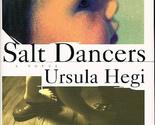 Salt Dancers: A Novel Hegi, Ursula - £2.37 GBP
