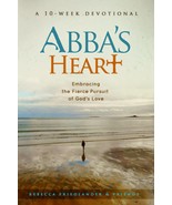 Abba&#39;s Heart: Embracing the Fierce Pursuit of God&#39;s Love [Paperback] Fri... - £10.30 GBP