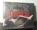 Promise Me Darkness by Paige Weaver (CD Audiobook, 2013, Unabridged) New - $22.79