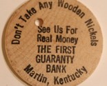 Vintage First Guaranty Bank Wooden Nickel Martin Kentucky - £3.88 GBP