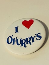 Button Pinback Vtg Pin Advertising I Love O&#39;Furrys restaurant Ofurry bar... - £9.44 GBP