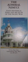 Vintage The Admiral Nimitz State Historical Park &amp; Museum Texas Brochure - $94.99 MXN