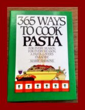 365 Ways to Cook Pasta: For Every Season, For Every Reason by Marie Simmons - $27.99