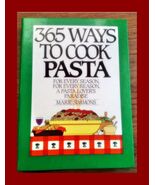 365 Ways to Cook Pasta: For Every Season, For Every Reason by Marie Simmons - $27.99