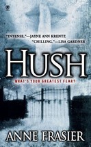 Hush by Anne Frasier (2002, Paperback) - $0.98