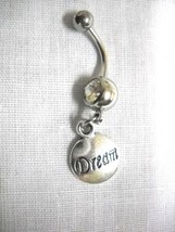 NEW DREAM TEXT ROUND CHARM ON DBL CLEAR CZ BELLY BAR NAVEL RING BODY JEW... - $4.99