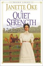 A Quiet Strength (Prairie Legacy Series #3) Oke, Janette - £4.11 GBP