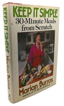 Marian Burros KEEP IT SIMPLE :  30-Minute Meals from Scratch 1st Edition 1st Pri - £42.41 GBP
