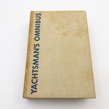Yachtsman&#39;s Omnibus by H A Calahan 8th Printing Hardcover Learn to Sail ... - $29.69