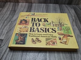 Back To basics Book Readers Digest 1981 Traditional American Skills, Fas... - £26.38 GBP