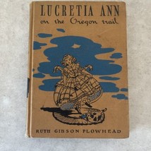 Vintage Book Lucretia Ann On The Oregon Trail Ruth Plowhead 1931 HC 1st Ed - £10.83 GBP