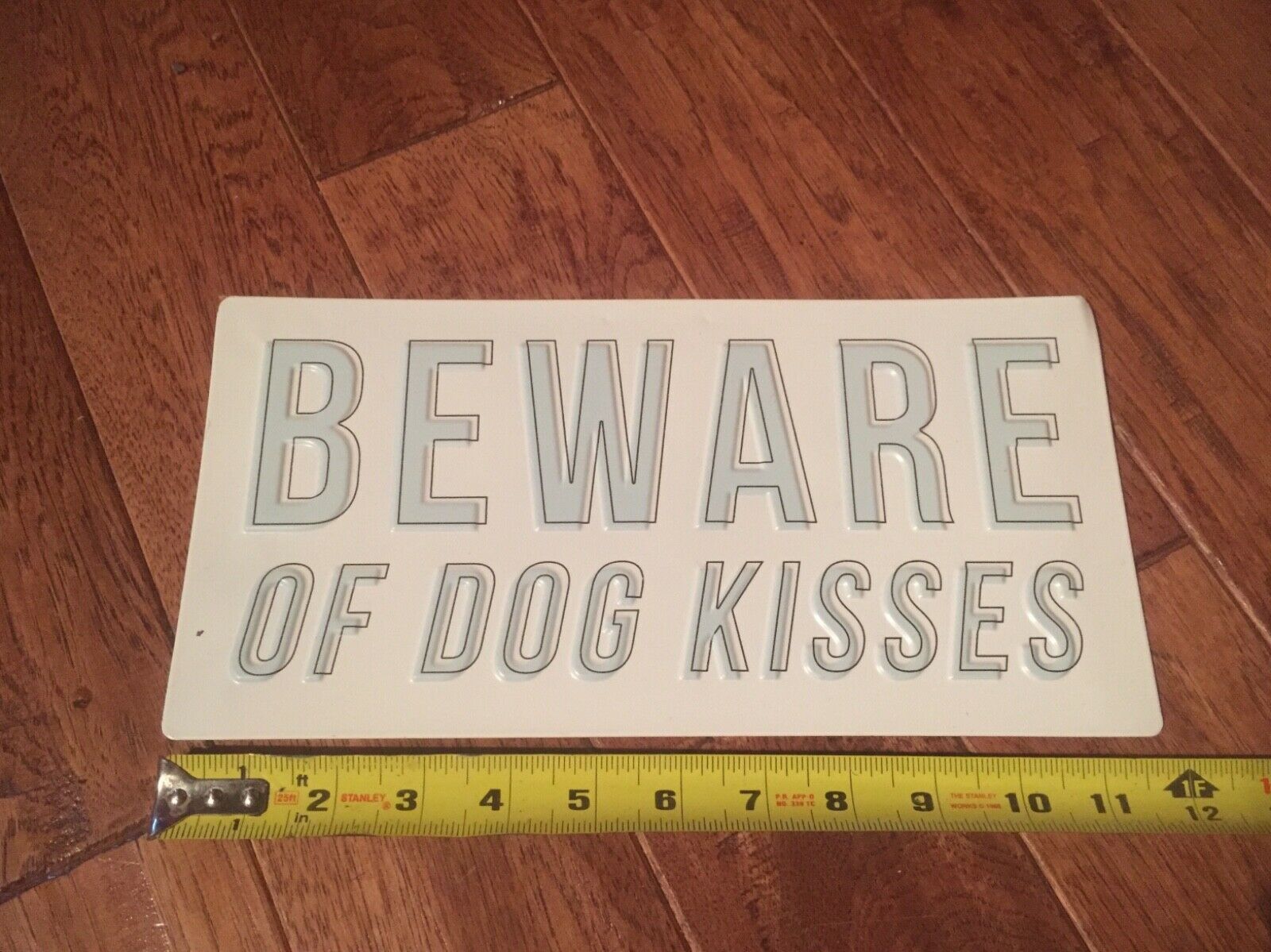 12 x 5.98  Inch Metal Sign  " Beware of Dog Kisses" - $10.00