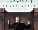 Grave Music (An Inspector Bill Slider Mystery) by Cynthia Harrod-Eagles ... - $2.27