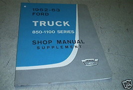 1962 1963 Ford Camion Atelier Service Réparation Manuel 850-1100 Series OEM - £15.69 GBP