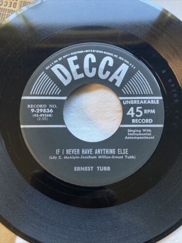Primary image for Ernest Tubb - If I Never Have Anything Else / So Doggone Lonesome - Decca 29836
