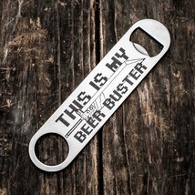 This is My Beer Buster - Bottle Opener - £11.69 GBP