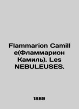 Flammarion Camille. Les NEBULEUSES. In Russian /Flammarion Camille(Flammarion Ka - £478.21 GBP