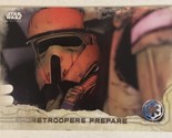 Rogue One Trading Card Star Wars #42 Shore troopers Prepare - $1.97