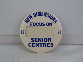 Vintage Advertising Pin - New Dimesions Senior Centers 1981 - Celluloid ... - £11.94 GBP