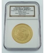 George T. Morgan $100 Gold Union Proposed Design 1876 Struck 2006 Gem Pr... - £2,221.89 GBP